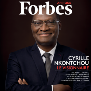 Forbes Afrique N°74 I Top Business Schools I *Cyrille NKONTCHOU, le Visionnaire*